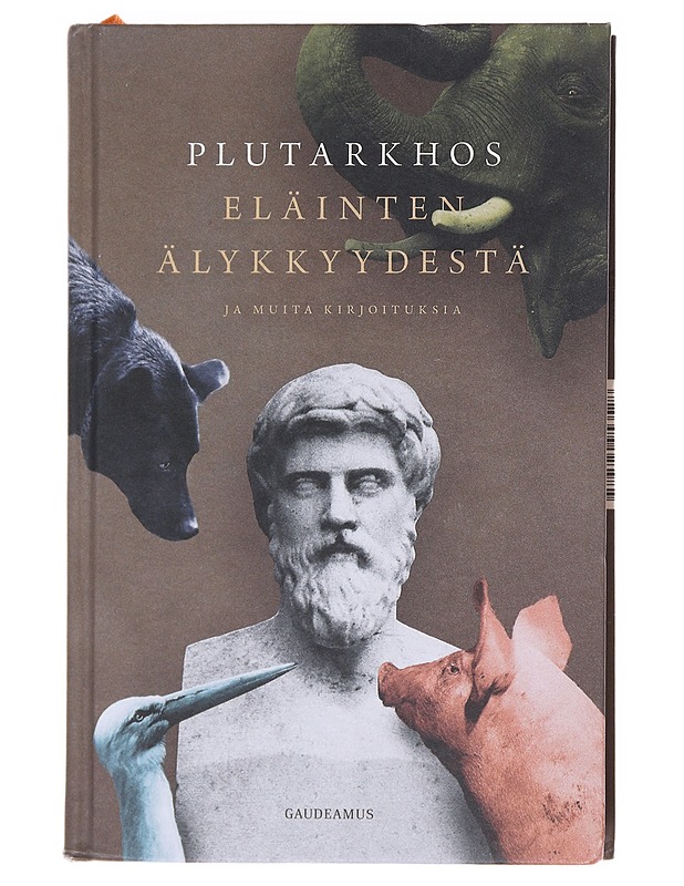 Eläinten älykkyydestä ja muita kirjoituksia - Plutarkhos, noin 45-noin 125 - Tietokirjat ja oppaat - 10105596626 - 0