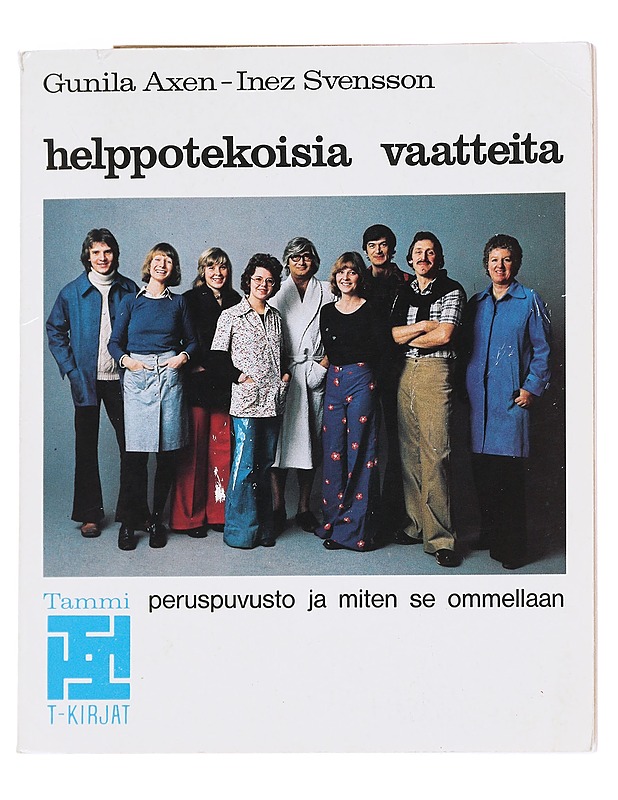 Helppotekoisia vaatteita - Axén, Gunila - Harrastekirjat - 10105596652 - 0