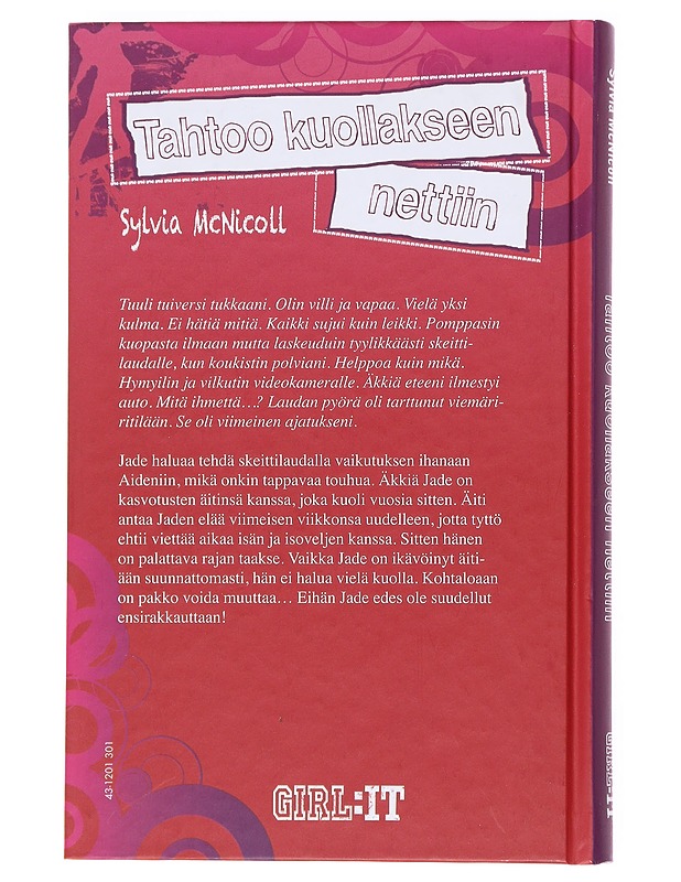 Tahtoo kuollakseen nettiin - McNicoll, Sylvia - Nuorten kirjat - 10105596653 - 1