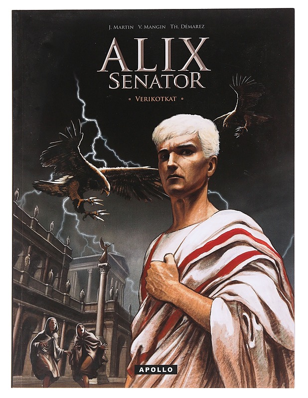 Alix Senator 1 : Verikotkat - Martin, J., Mangin, V. & Démarez, Th. - Sarjakuvat - 10105596766 - 0