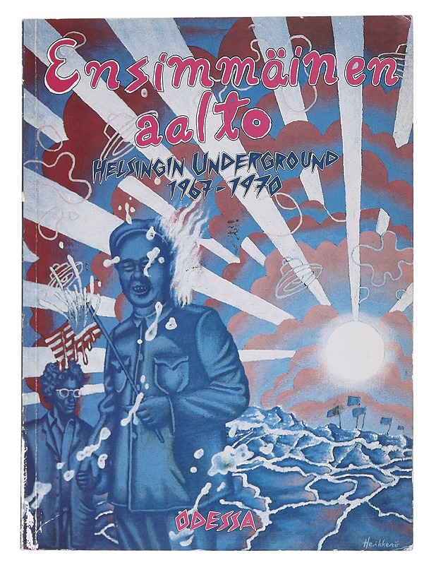 Ensimmäinen aalto : Helsingin underground 1967-1970 - Jukka Lindfors , Markku Salo - Tietokirjat - 10105596786 - 0