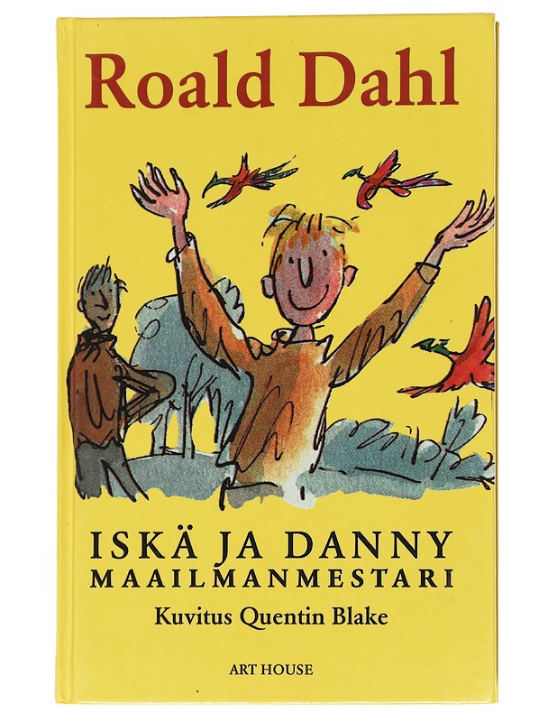 Iskä ja Danny maailmanmestari - Dahl, Roald - Lastenkirjat - 10105596850 - 0