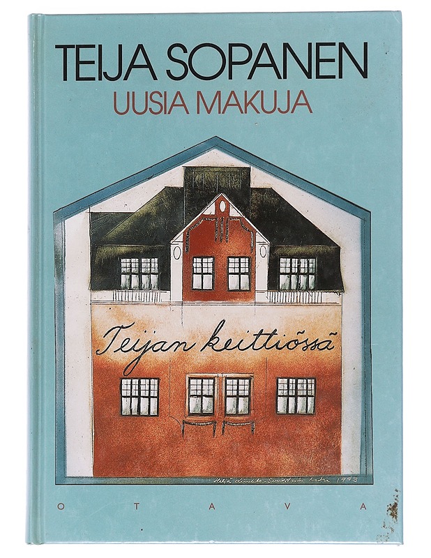 Teijan keittiössä. Uusia makuja - Teija Sopanen - Ruokakirjat - 10105596915 - 0