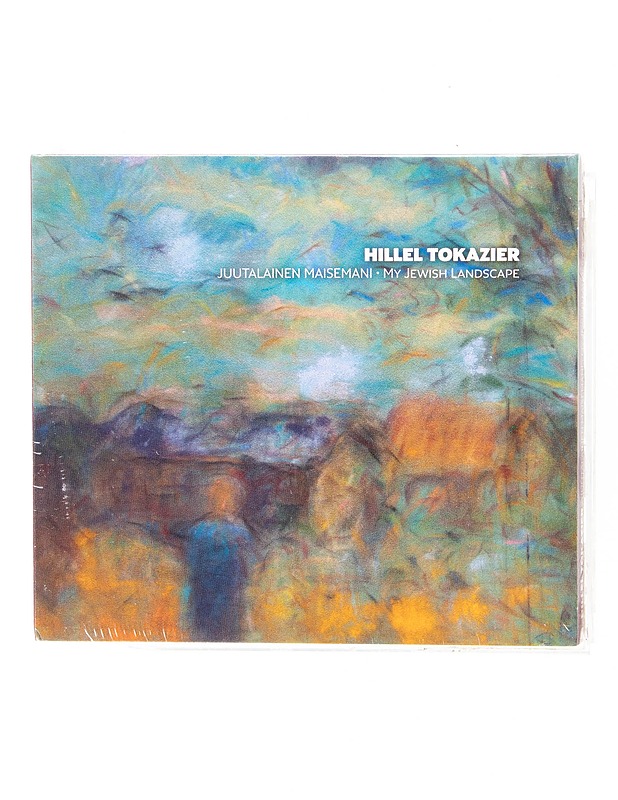 Hillel Tokazier : Juutalainen maisemani / My Jewish landscape - CD - CD-levyt - 10105597004 - 0