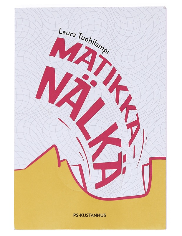Matikkanälkä - Laura Tuohilampi - Harrastekirjat - 10105597046 - 0