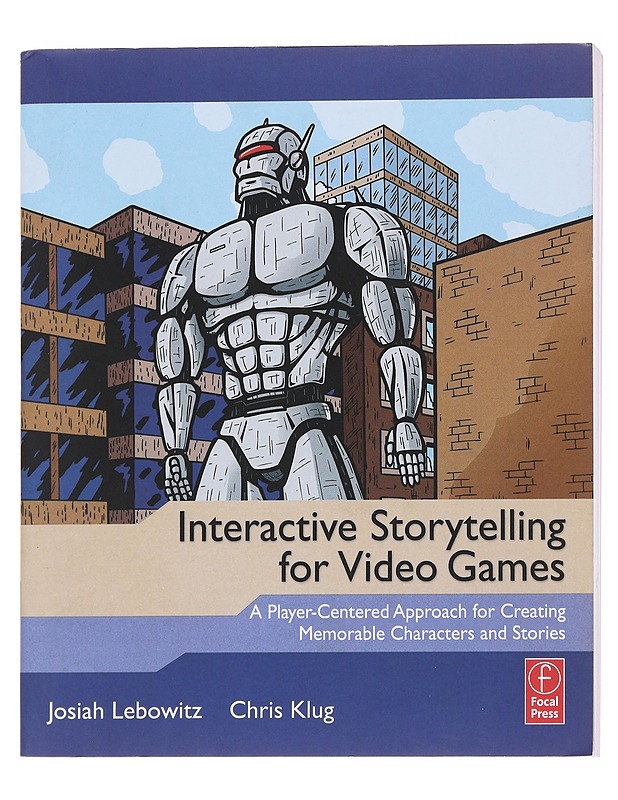 Interactive storytelling for video games - Lebowitz, Josiah - Tietokirjat ja oppaat - 10105597047 - 0