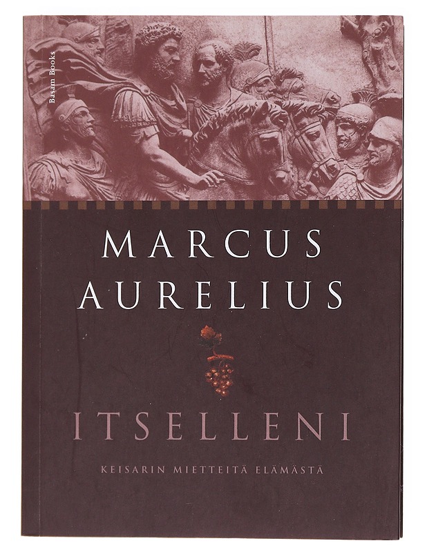 Itselleni : keisarin mietteitä elämästä - Marcus Aurelius, Rooman keisari - Tietokirjat ja oppaat - 10105597072 - 0