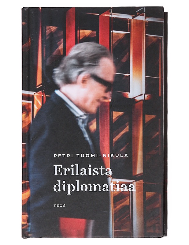 Erilaista diplomatiaa - Petri Tuomi-Nikula - Elämäkerrat ja muistelmat - 10105597085 - 0