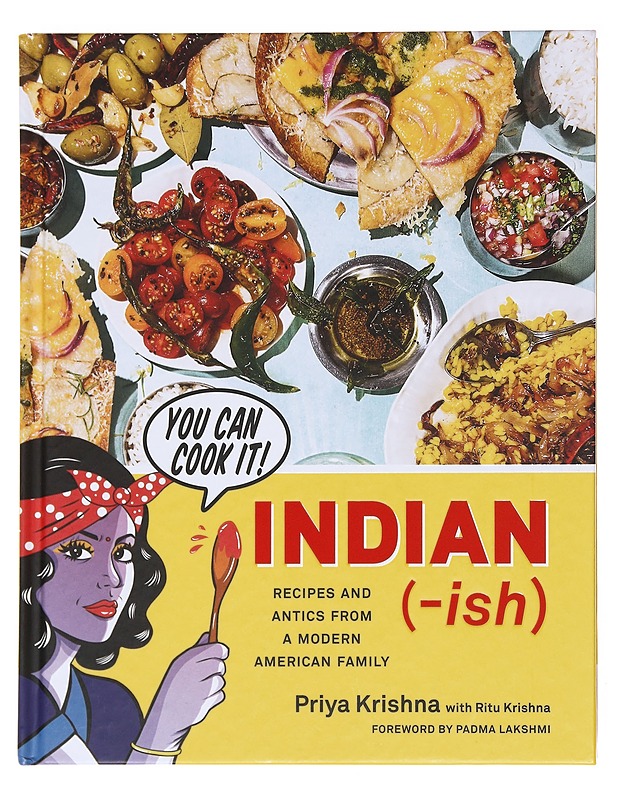 Indian-ish : recipes and antics from a modern American family - Krishna, Priya - Ruokakirjat - 10105597125 - 0