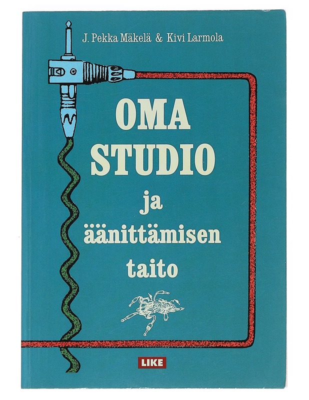 Oma studio ja äänittämisen taito - Mäkelä, J. Pekka - Tietokirjat ja oppaat - 10105597136 - 0