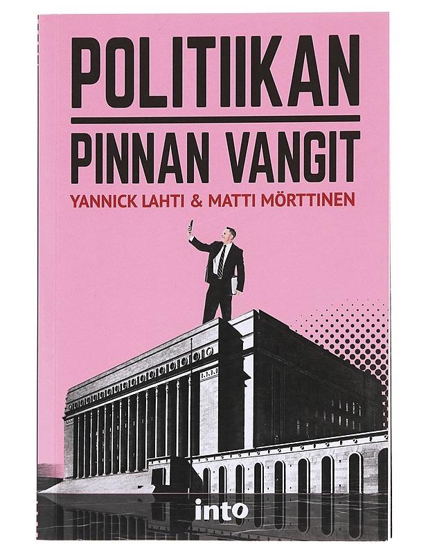 Politiikan pinnan vangit - Lahti, Yannick - Tietokirjat ja oppaat - 10105597197 - 0