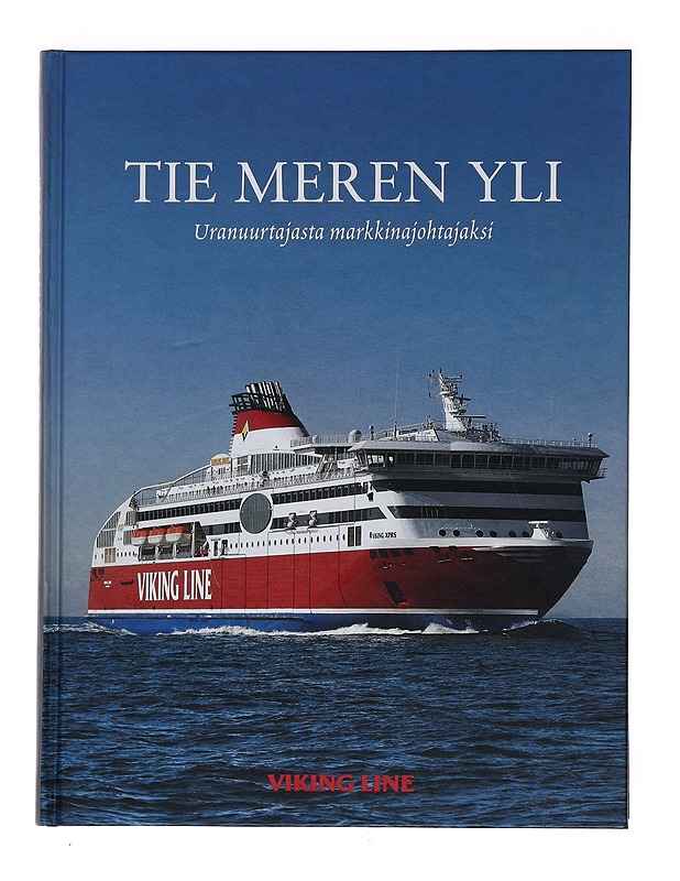 Tie meren yli / uranuurtajasta markkinajohtajaksi - Sjöström, Pär-Henrik - Tietokirjat ja oppaat - 10105597196 - 0