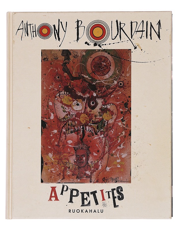 Appetites / ruokahalu - Bourdain, Anthony - Ruokakirjat - 10105597214 - 0