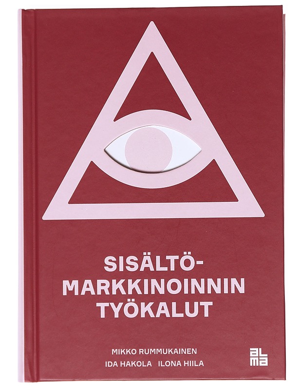 Sisältömarkkinoinnin työkalut - Rummukainen, Mikko - Tietokirjat ja oppaat - 10105597234 - 0