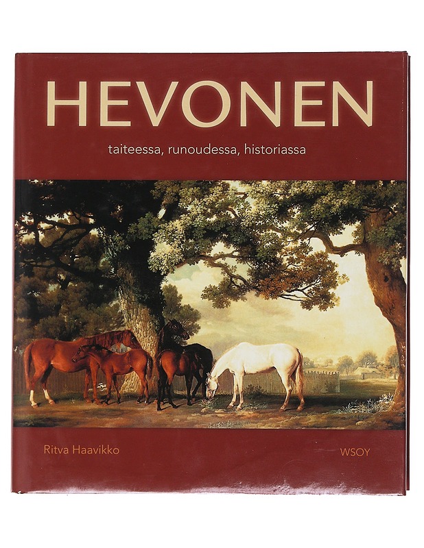 Hevonen taiteessa, runoudessa, historiassa - Haavikko, Ritva - Historiakirjat - 10105597264 - 0