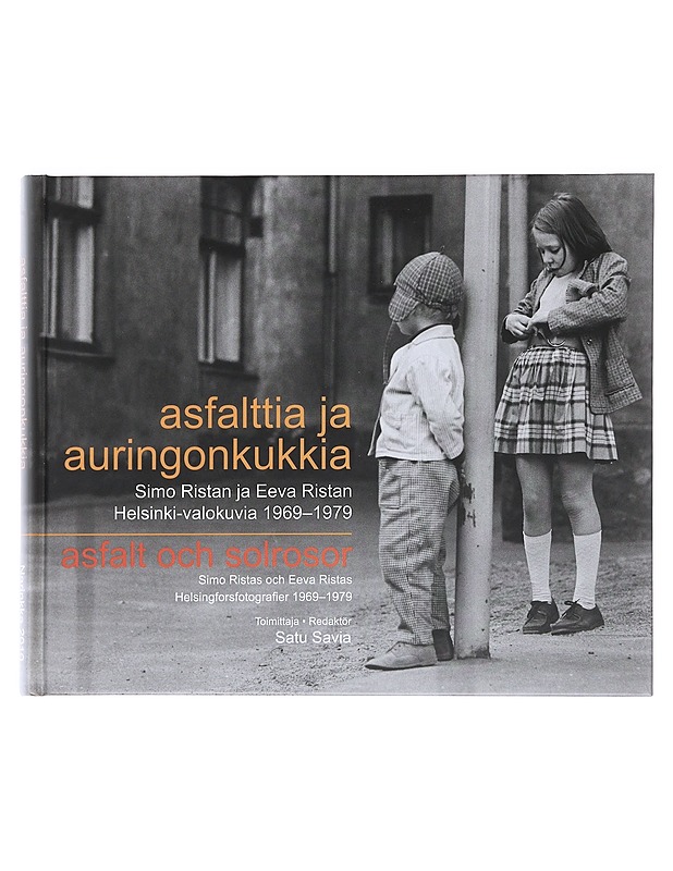Asfalttia ja auringonkukkia - Savia, Satu - Taide- ja kulttuurikirjat - 10105597289 - 0