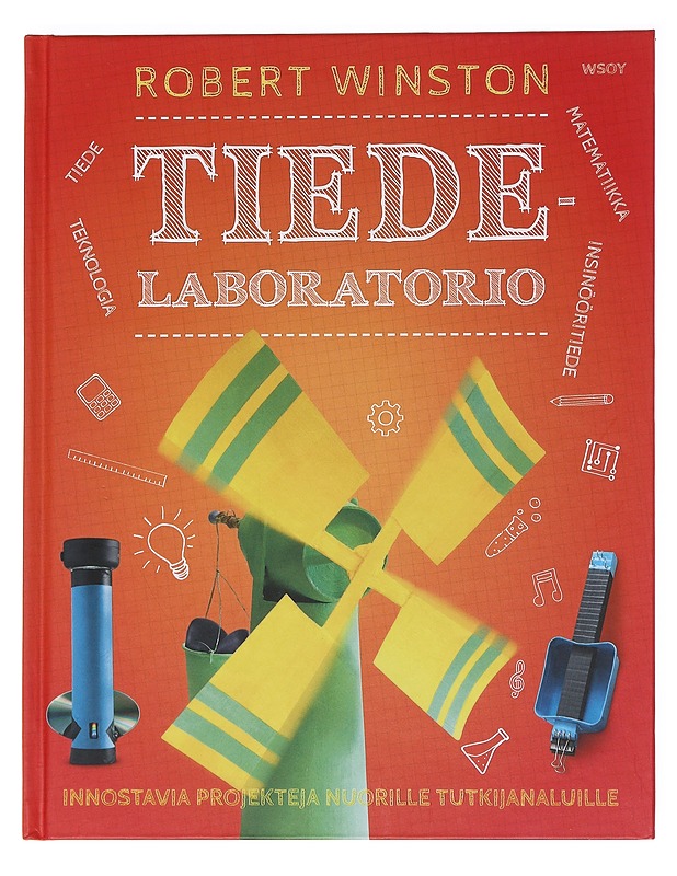 Tiedelaboratorio / innostavia projekteja nuorille tutkijanaluille - Winston, Robert - Lastenkirjat - 10105597296 - 0