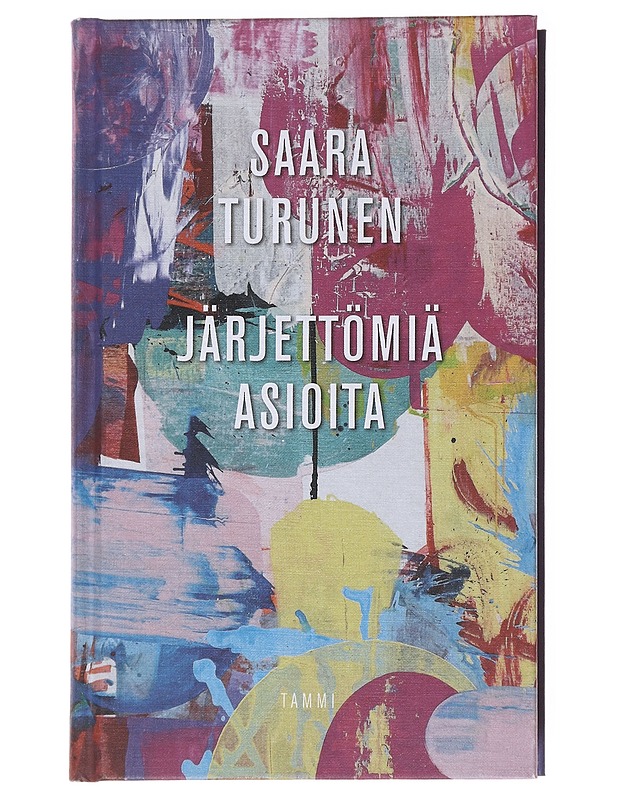 Järjettömiä asioita - Saara Turunen - Romaanit ja novellit - 10105597303 - 0