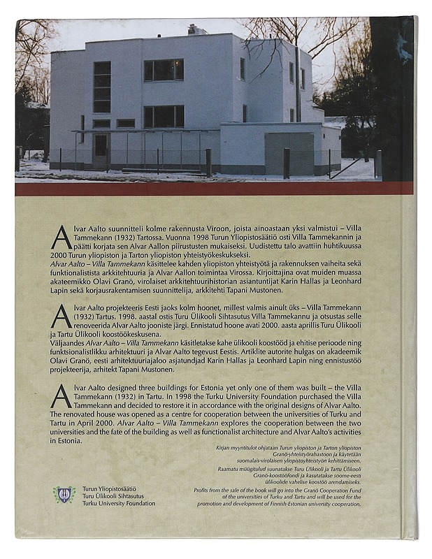 Alvar Aalto - Villa Tammekann : Turun yliopiston ja Tarton yliopiston yhteistyökeskus, Turu U?likooli ja Tartu U?likooli koostöökeskus, Cooperation between the Universities of Turk - Tietokirjat ja oppaat - 10105597330 - 1