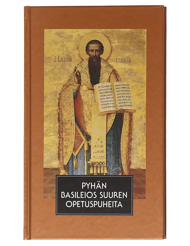 Pyhän Basileios Suuren opetuspuheita - Tietokirjat ja oppaat - 10105597339 - 0