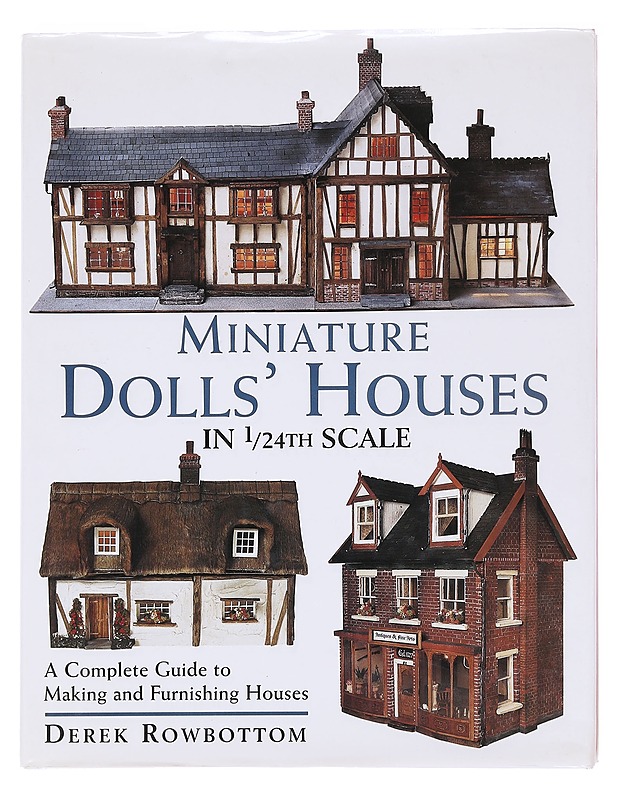 Miniature dolls' houses in 1/24th scale - Derek Rowbottom - Tietokirjat ja oppaat - 10105597351 - 0