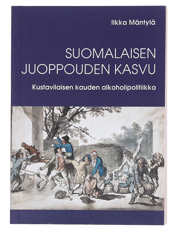 Suomalaisen juoppouden kasvu - Mäntylä, Ilkka - Historiakirjat - 10105597365 - 0