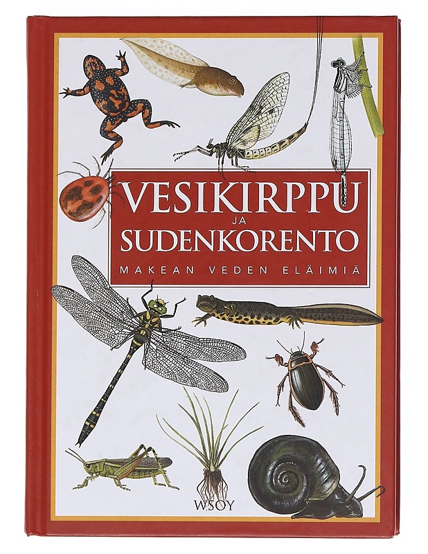 Vesikirppu ja sudenkorento / makean veden eläimiä - Olsen, Lars-Henrik - Tietokirjat ja oppaat - 10105597416 - 0
