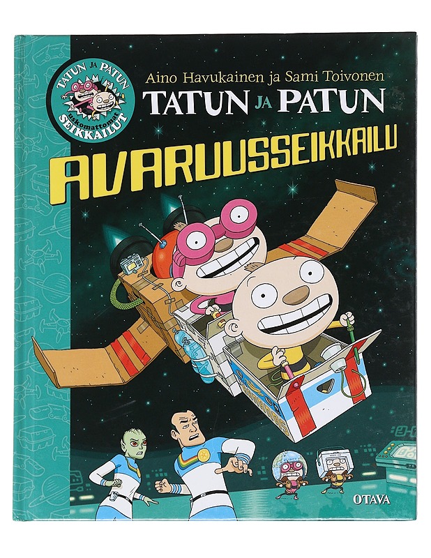 Tatun ja Patun avaruusseikkailu - Havukainen, Aino - Lastenkirjat - 10105597463 - 0