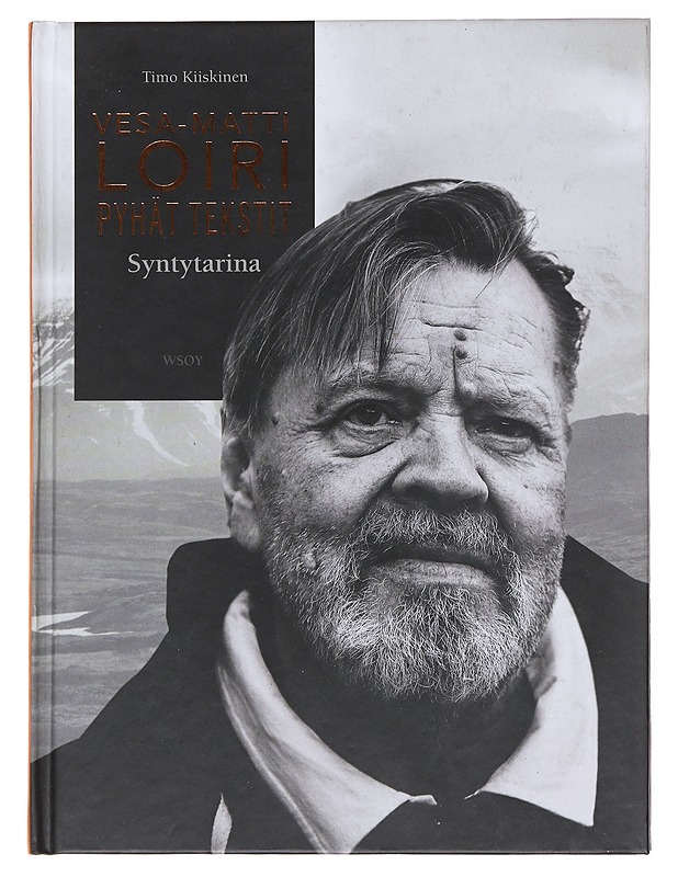 Vesa-Matti Loiri. Pyhät tekstit / syntytarina - Kiiskinen, Timo - Elämäkerrat ja muistelmat - 10105597482 - 0