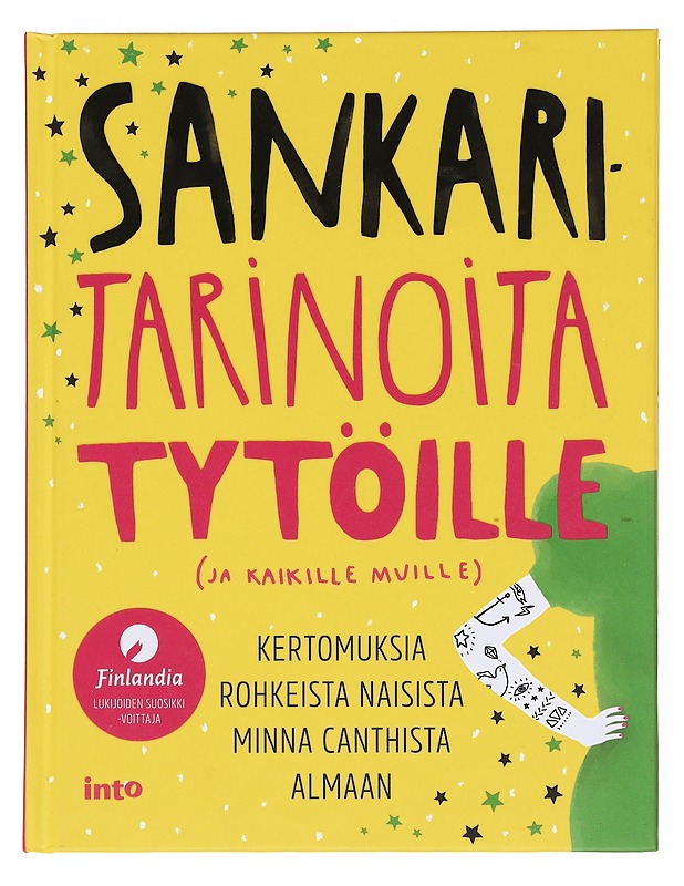 Sankaritarinoita tytöille (ja kaikille muille) - Anttonen, Taru - Lastenkirjat - 10105597506 - 0
