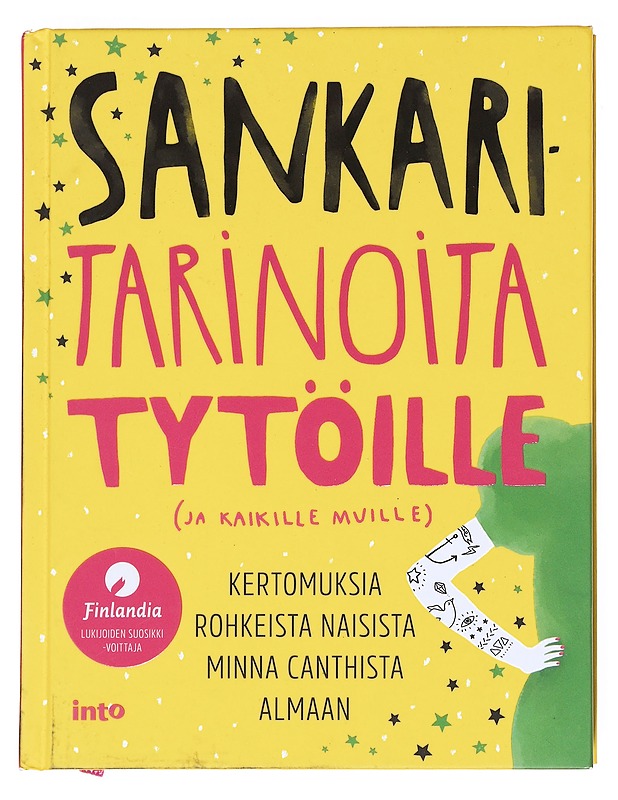 Sankaritarinoita tytöille (ja kaikille muille) - Anttonen, Taru - Lastenkirjat - 10105597509 - 0