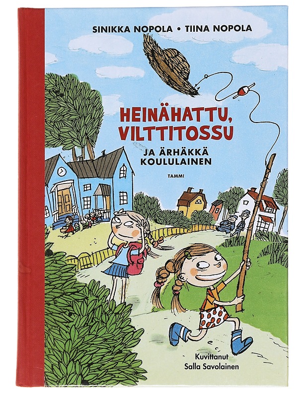 Heinähattu, Vilttitossu ja ärhäkkä koululainen - Nopola, Sinikka - Lastenkirjat - 10105597528 - 0