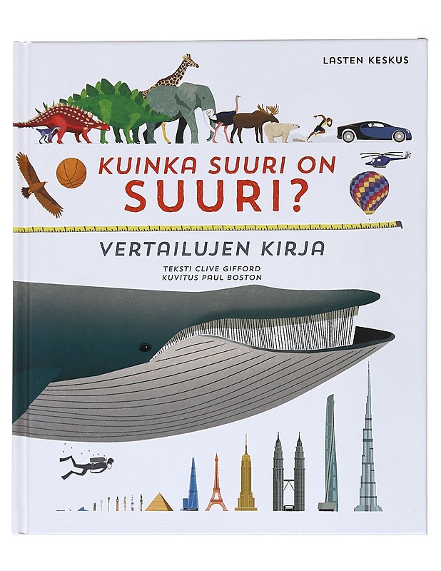 Kuinka suuri on suuri? / vertailujen kirja - Gifford, Clive - Lastenkirjat - 10105597538 - 0