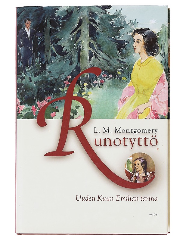 Runotyttö / Uuden Kuun Emilian tarina - L. M. Montgomery - Nuorten kirjat - 10105597541 - 0