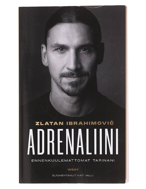 Adrenaliini / ennenkuulemattomat tarinani - Ibrahimovi?, Zlatan - Elämäkerrat ja muistelmat - 10105597548 - 0