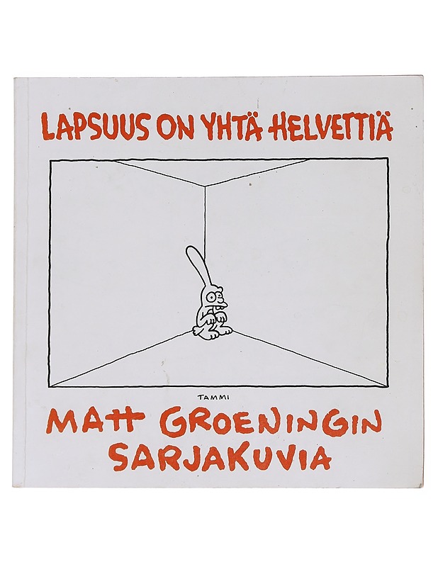 Lapsuus on yhtä helvettiä / Matt Groeningin sarjakuvia - Groening, Matt - Sarjakuvat - 10105597577 - 0