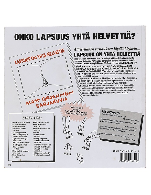 Lapsuus on yhtä helvettiä / Matt Groeningin sarjakuvia - Groening, Matt - Sarjakuvat - 10105597577 - 1