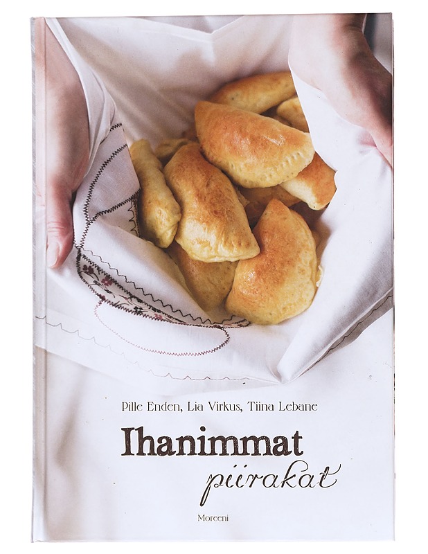 Ihanimmat piirakat - Enden, Pille - Tietokirjat ja oppaat - 10105597611 - 0