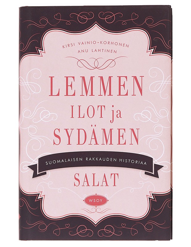 Lemmen ilot ja sydämen salat : suomalaisen rakkauden historiaa - Vainio-Korhonen, Kirsi - Historiakirjat - 10105597656 - 0