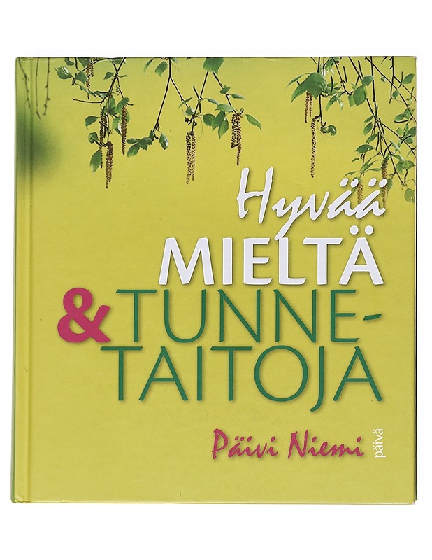 Hyvää mieltä & tunnetaitoja - Niemi, Päivi - Tietokirjat ja oppaat - 10105597676 - 0