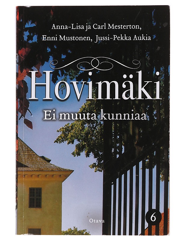 Hovimäki / 6 Ei muuta kunniaa - Mesterton, Anna-Lisa - Romaanit ja novellit - 10105597712 - 0