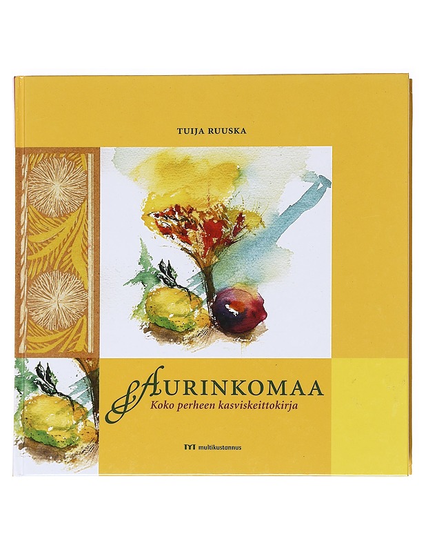 Aurinkomaa : koko perheen kasviskeittokirja - Ruuska, Tuija - Ruokakirjat - 10105597725 - 0