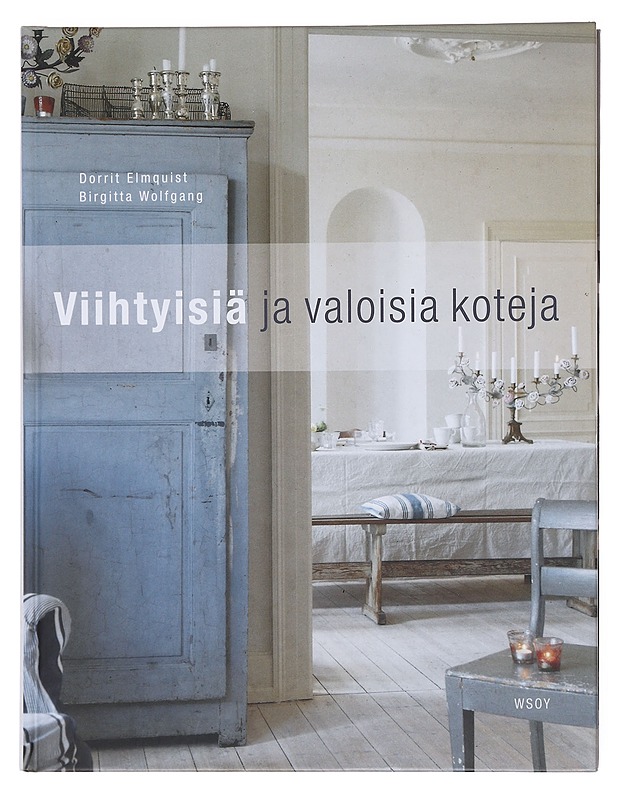 Viihtyisiä ja valoisia koteja - Elmquist Dorrit - Harrastekirjat - 10105597753 - 0