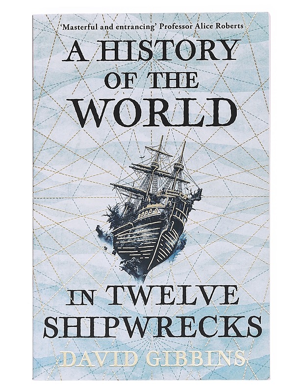 A history of the world in twelew shipwrecks - David Gibbins - Tietokirjat - 10105597769 - 0