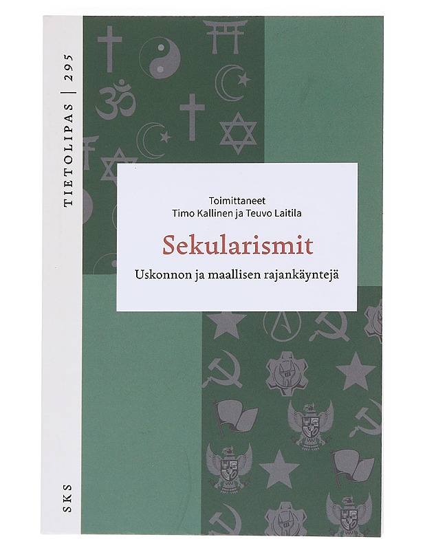 Sekularismit / uskonnon ja maallisen rajankäyntejä - Kallinen, Timo - Tietokirjat ja oppaat - 10105597779 - 0