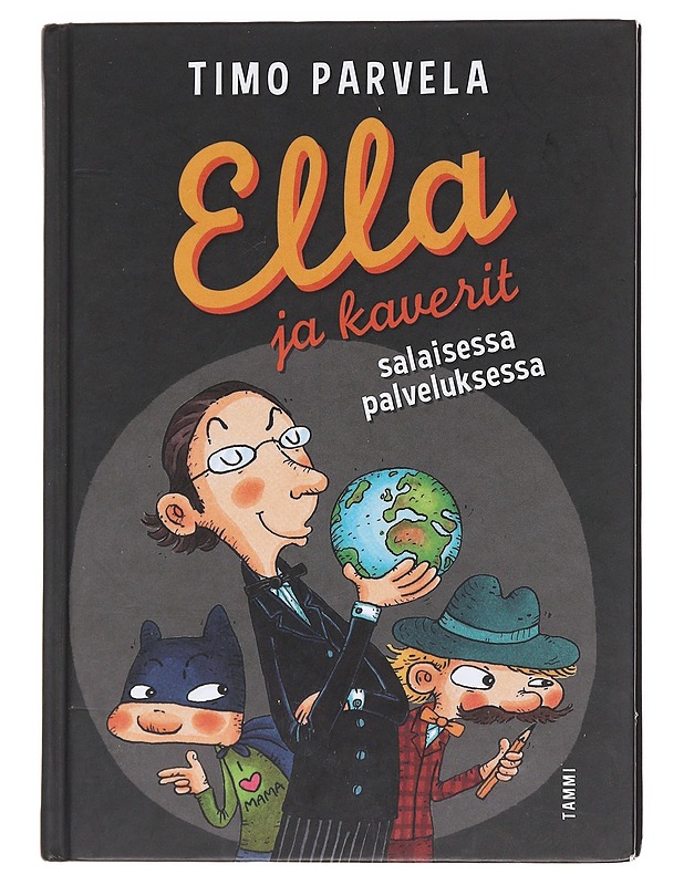 Ella ja kaverit salaisessa palveluksessa - Parvela, Timo - Lastenkirjat - 10105597784 - 0