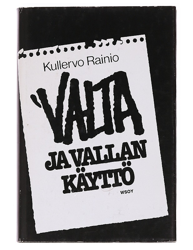 Valta ja vallan käyttö / Sosiaalipsykologinen tarkastelu - Kullervo Rainio - Harrastekirjat - 10105597793 - 0