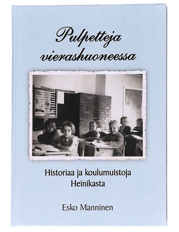Pulpetteja Luokkahuoneessa - Esko Manninen - Historiakirjat - 10105597802 - 0