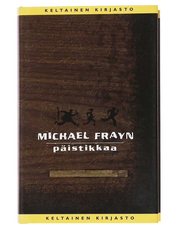 Päistikkaa - Frayn, Michael - Romaanit ja novellit - 10105597825 - 0