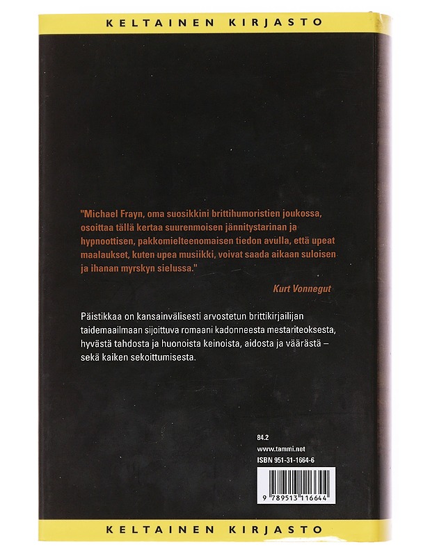 Päistikkaa - Frayn, Michael - Romaanit ja novellit - 10105597825 - 1